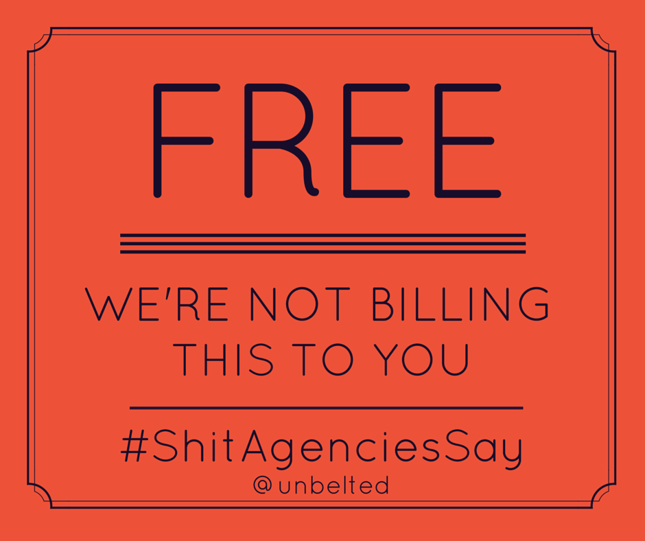 Shit Agencies Say | unbelted.net